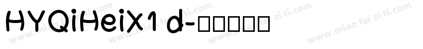 HYQiHeiX1 d字体转换